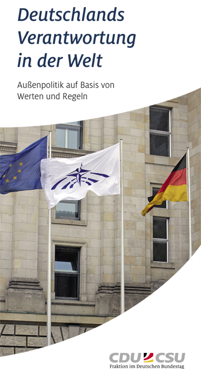 Deutschlands Verantwortung in der Welt Deutschlands Verantwortung in der Welt